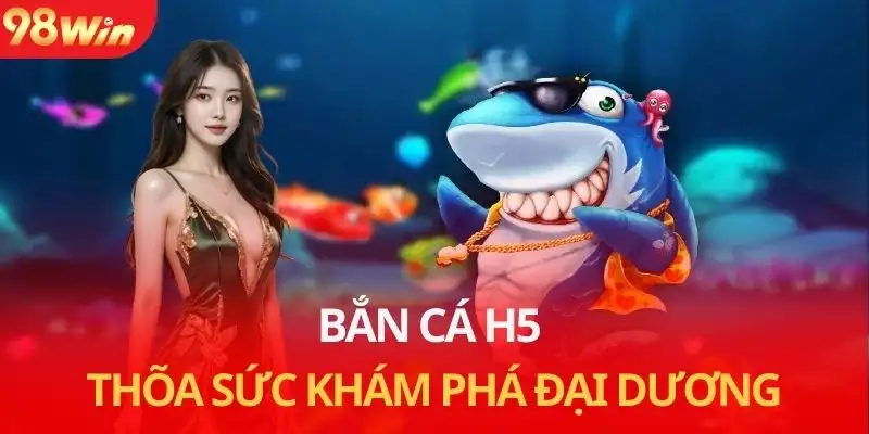 bắn cá H5